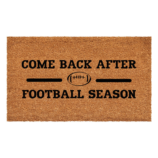 Calloway Mills Come Back After Football Season Doormat: 17'' x 29''